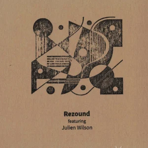 Rezound featuring Julien Wilson